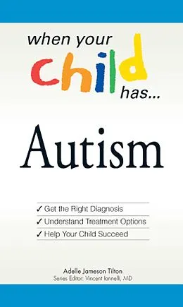 E-Book (epub) When Your Child Has . . . Autism von Adele Jameson Tilton