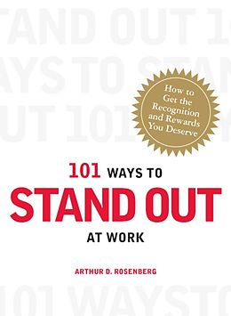 eBook (epub) 101 Ways to Stand Out at Work de Arthur D Rosenberg