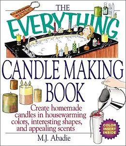 E-Book (epub) The Everything Candlemaking Book von Marie-Jeanne Abadie