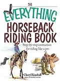 E-Book (epub) The Everything Horseback Riding Book von Cheryl Kimball