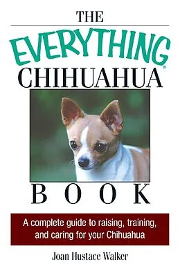 E-Book (epub) The Everything Chihuahua Book von Joan Hustace Walker