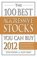 E-Book (epub) The 100 Best Aggressive Stocks You Can Buy 2012 von Peter Sander