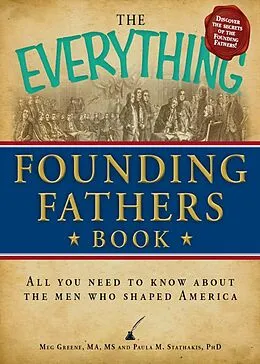 E-Book (epub) The Everything Founding Fathers Book von Meg Greene