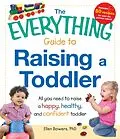 E-Book (epub) The Everything Guide to Raising a Toddler von Ellen Bowers