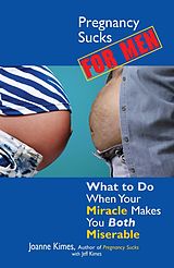 eBook (epub) Pregnancy Sucks for Men de Joanne Kimes