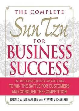 E-Book (epub) The Complete Sun Tzu for Business Success von Gerald A Michaelson