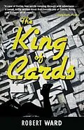 E-Book (epub) The King of Cards von Robert Ward