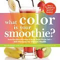 E-Book (epub) What Color is Your Smoothie? von Britt Allen Brandon
