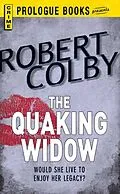 E-Book (epub) The Quaking Widow von Robert Colby