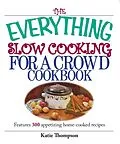 E-Book (epub) The Everything Slow Cooking For A Crowd Cookbook von Katie Thompson