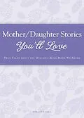 E-Book (epub) Mother/Daughter Stories You'll Love von Colleen Sell