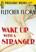 E-Book (epub) Wake Up With a Stranger von Fletcher Flora