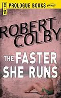 E-Book (epub) The Faster She Runs von Robert Colby