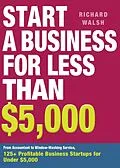 E-Book (epub) Start a Business for Less Than $5,000 von Richard Walsh