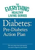 E-Book (epub) Diabetes: Pre-Diabetes Action Plan von Adams Media