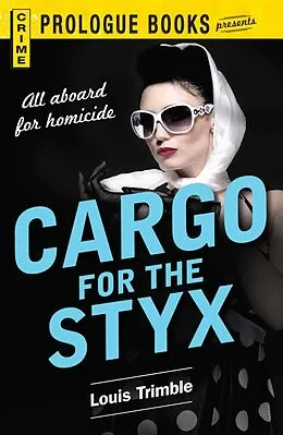 E-Book (epub) Cargo for the Styx von Louis Trimble