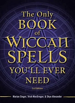 E-Book (epub) The Only Book of Wiccan Spells You'll Ever Need von Marian Singer