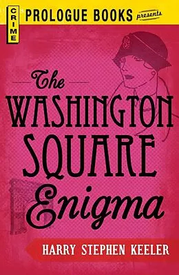 E-Book (epub) The Washington Square Enigma von Harry Stephen Keeler