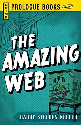 E-Book (epub) The Amazing Web von Harry Stephen Keeler