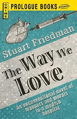 E-Book (epub) The Way We Love von Stuart Friedman