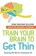 E-Book (epub) Train Your Brain to Get Thin von Melinda Boyd