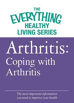 E-Book (epub) Arthritis: Coping with Arthritis von Adams Media