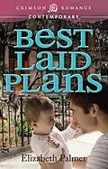 E-Book (epub) Best Laid Plans von Elizabeth Palmer
