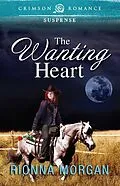 E-Book (epub) The Wanting Heart von Rionna Morgan