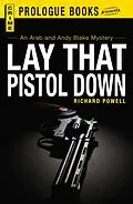 E-Book (epub) Lay that Pistol Down von Richard Powell