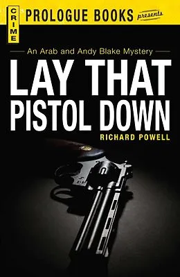 E-Book (epub) Lay that Pistol Down von Richard Powell