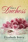 E-Book (epub) Once a Duchess von Elizabeth Boyce