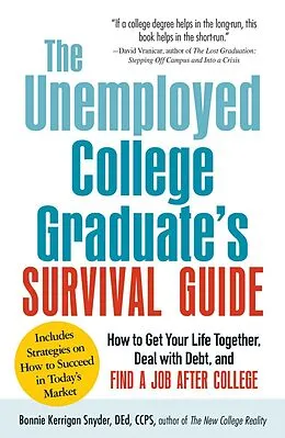 E-Book (epub) The Unemployed College Graduate's Survival Guide von Bonnie Kerrigan Snyder