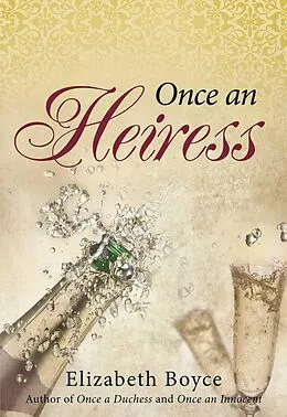 E-Book (epub) Once an Heiress von Elizabeth Boyce