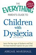 E-Book (epub) The Everything Parent's Guide to Children with Dyslexia von Abigail Marshall