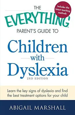E-Book (epub) The Everything Parent's Guide to Children with Dyslexia von Abigail Marshall