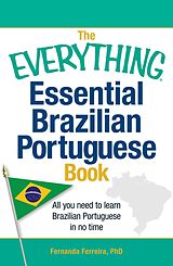 E-Book (epub) The Everything Essential Brazilian Portuguese Book von Fernanda Ferreira