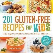 Couverture cartonnée 201 Gluten-Free Recipes for Kids de Carrie S Forbes