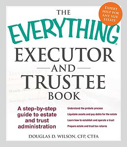 E-Book (epub) The Everything Executor and Trustee Book von Douglas D Wilson