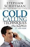 Couverture cartonnée Cold Calling Techniques (That Really Work!) de Stephan Schiffman