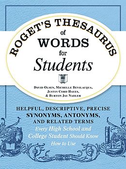 E-Book (epub) Roget's Thesaurus of Words for Students von David Olsen, Michelle Bevilaqua, Justin Cord Hayes