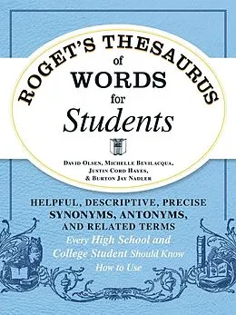 E-Book (epub) Roget's Thesaurus of Words for Students von David Olsen, Michelle Bevilaqua, Justin Cord Hayes