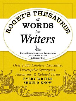 E-Book (epub) Roget's Thesaurus of Words for Writers von David Olsen, Michelle Bevilaqua, Justin Cord Hayes