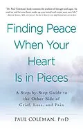 E-Book (epub) Finding Peace When Your Heart Is In Pieces von Paul Coleman