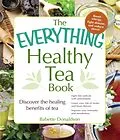 E-Book (epub) The Everything Healthy Tea Book von Babette Donaldson