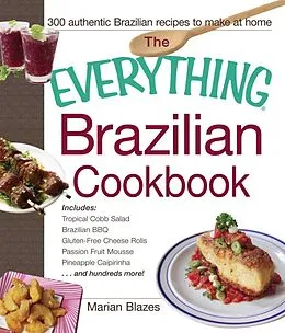 E-Book (epub) The Everything Brazilian Cookbook von Marian Blazes