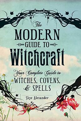 Livre Relié The Modern Guide To Witchcraft de Skye Alexander