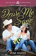 E-Book (epub) Drive Me Sane von Dena Rogers