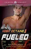 E-Book (epub) High Octane: Fueled von Rachel Cross
