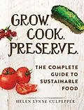 E-Book (epub) Grow. Cook. Preserve. von Helen Lynne Culpepper