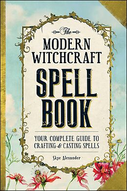 eBook (epub) The Modern Witchcraft Spell Book de Skye Alexander
